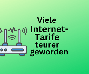 Etliche Internet-Tarife wurden teurer - Sparen durch Wechsel